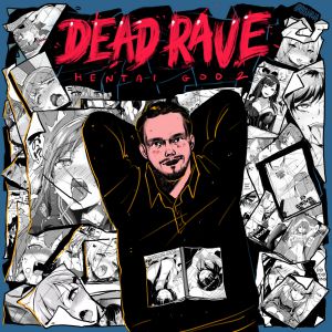 Dead Rave, MOSERR - Тихиро Dead Rave, MOSERR - Тихиро