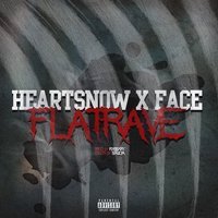 HEARTSNOW, FACE - FLATRAVE