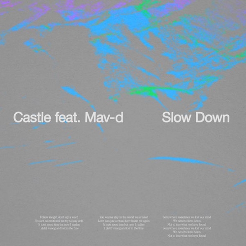 Castle - Slow Down (feat. Mav-d) Castle - Slow Down (feat. Mav-d)