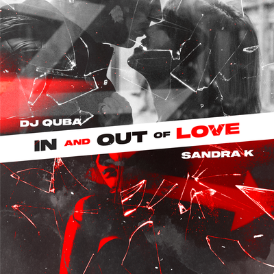 Dj Quba & Sandra K - In And Out Of Love