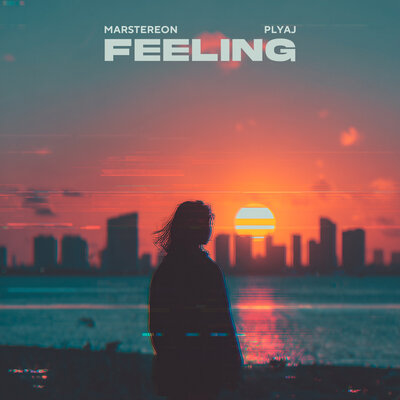 MARSTEREON & PLYAJ - Feeling MARSTEREON & PLYAJ - Feeling