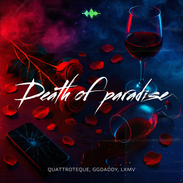 QUATTROTEQUE & GGDADDY & LXMV - Death of Paradise