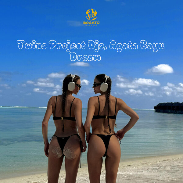 Twins Project DJs & Agata Bayu - Dream